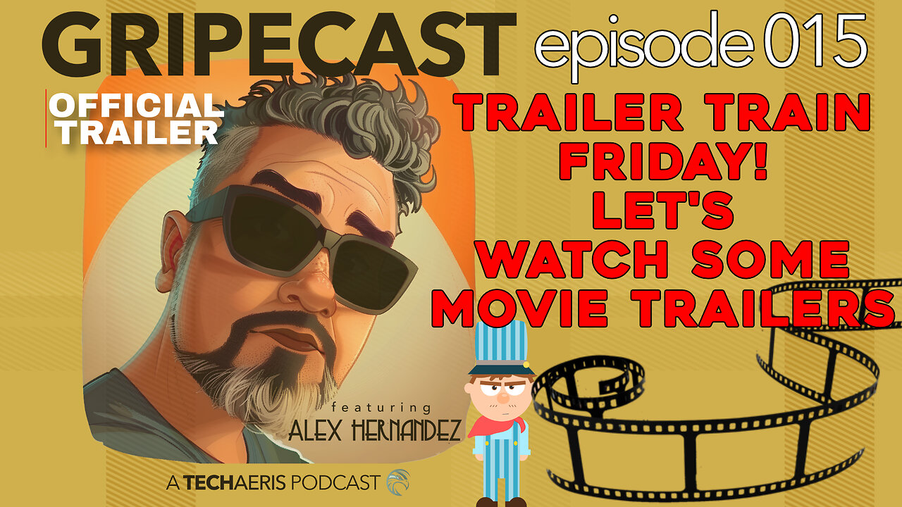 GripeCast Episode 015 — Trailer Train Friday Is Here! "BRATS," "Rings of Power," "Presumed Innocent