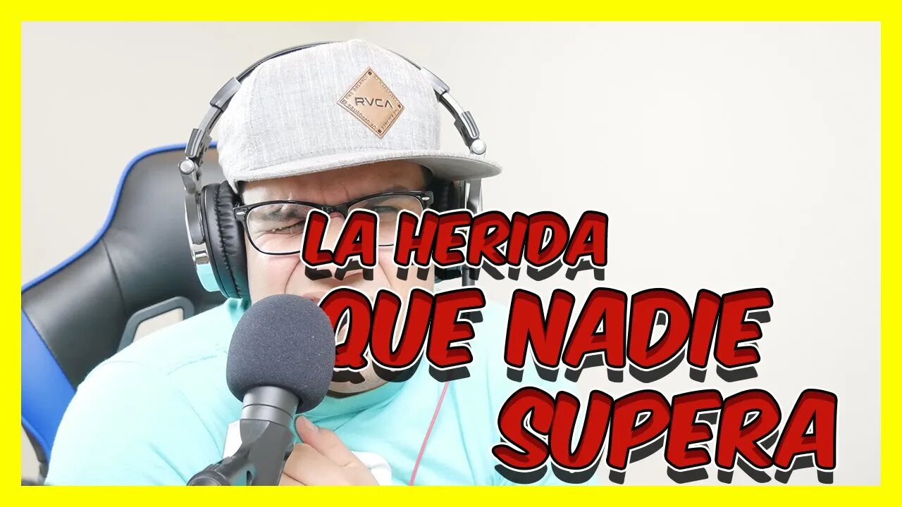 La herida que nadie supera