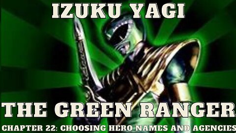 Izuku Yagi: The Green Ranger - Chapter 22: Choosing Hero Names and Agencies