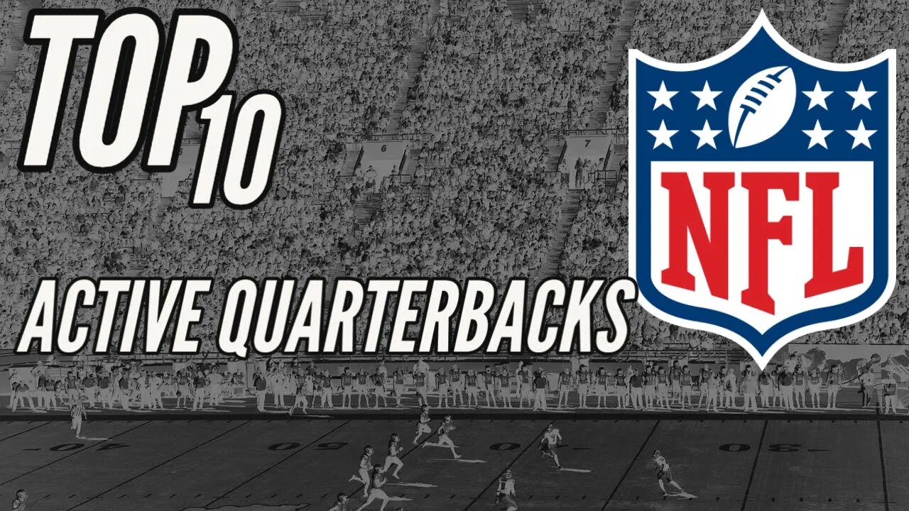 NFL TOP 10 QB's - ACTIVE EDITION - OFFSIDE SPORTS