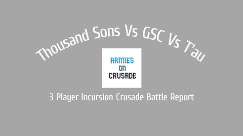 Warhammer 40K - Crusade Battle / Thousand Sons V Genestealer Cults V T'au