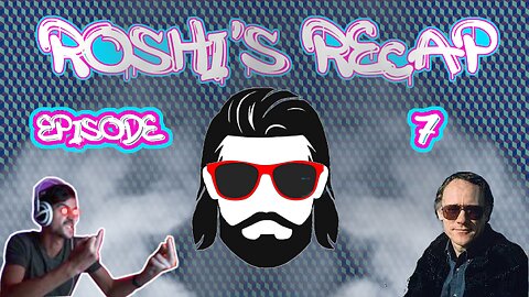 Roshi's Recap. Episode #7. Graham Hancock has some CRAZY theories. Let's talk about it.