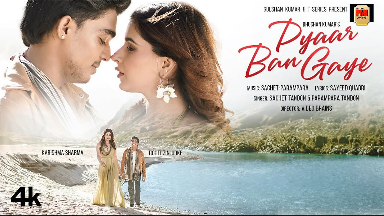 PYAAR BAN GAYE : Sachet-Parampara | Rohit Zinjurke, Karishma Sharma | Sayeed Quadri | Bhushan Kumar