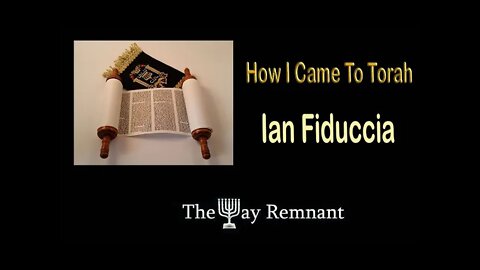 How I Came to Torah Ian Fiduccia