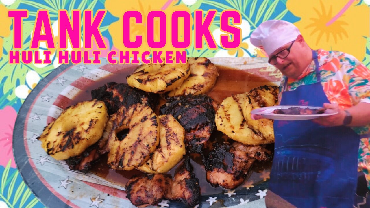 Tank Cooks Huli Huli Chicken