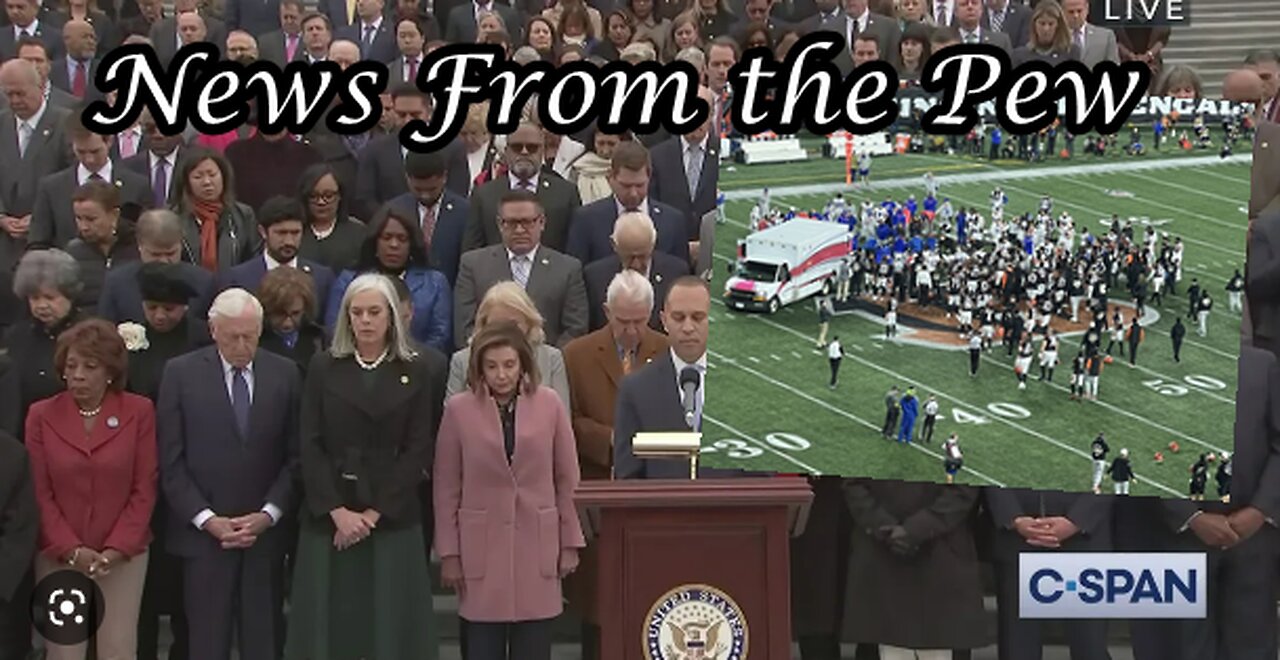 News From the Pew: Episode 47: Jan. 6th 2nd Year Anniversary, House of Representin, & NFL Tragedy