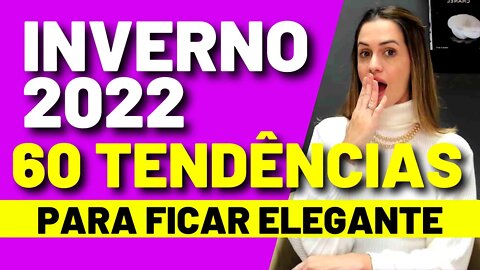60 Tendências do Inverno 2022