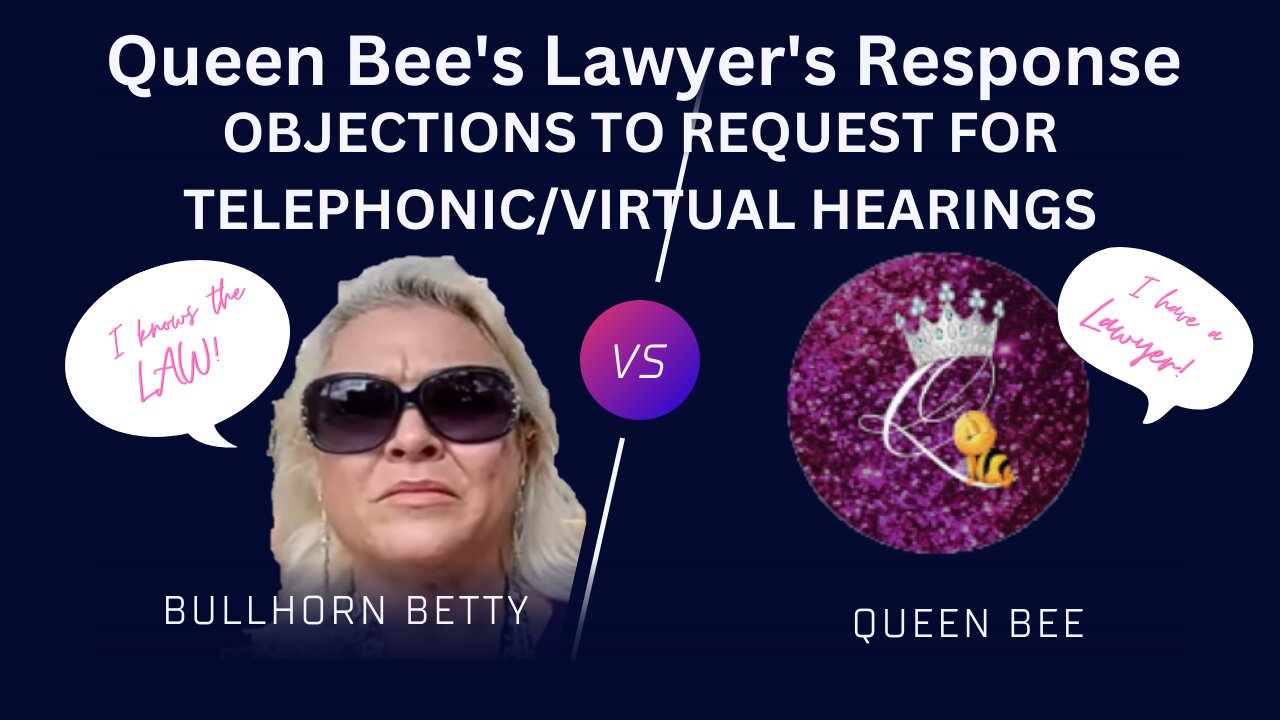 Queen Bee's Lawyer response - OBJECTIONS TO REQUEST FOR TELEPHONIC/VIRTUAL HEARINGS #lolsuit