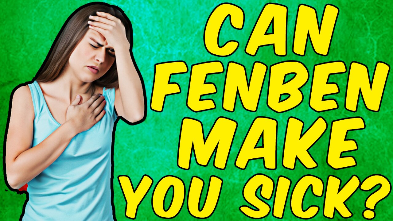 Can Fenbedazole Make You SICK?