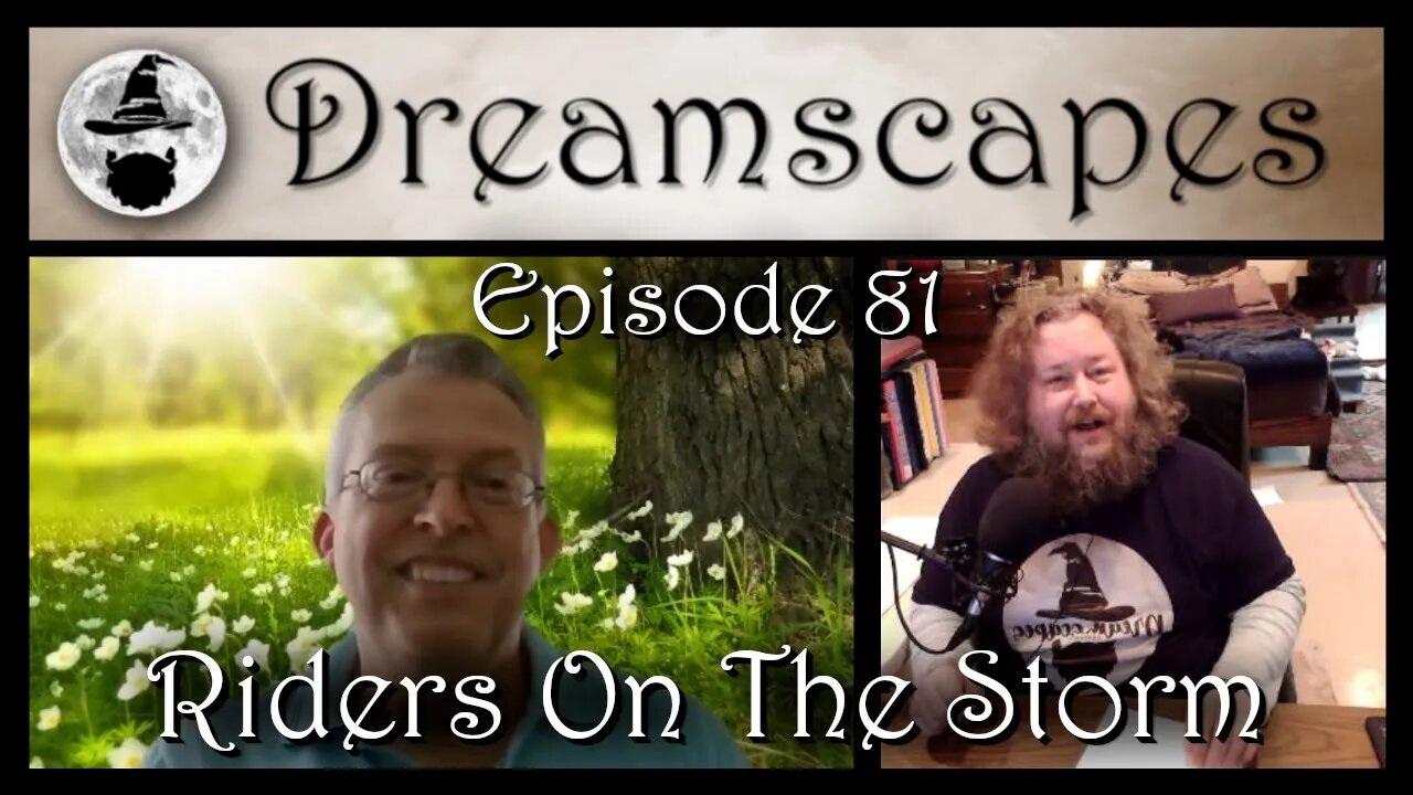 Dreamscapes Episode 81: Riders On The Storm