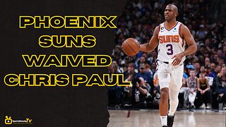 Phoenix Suns waived future Hall of Famer Chris Paul
