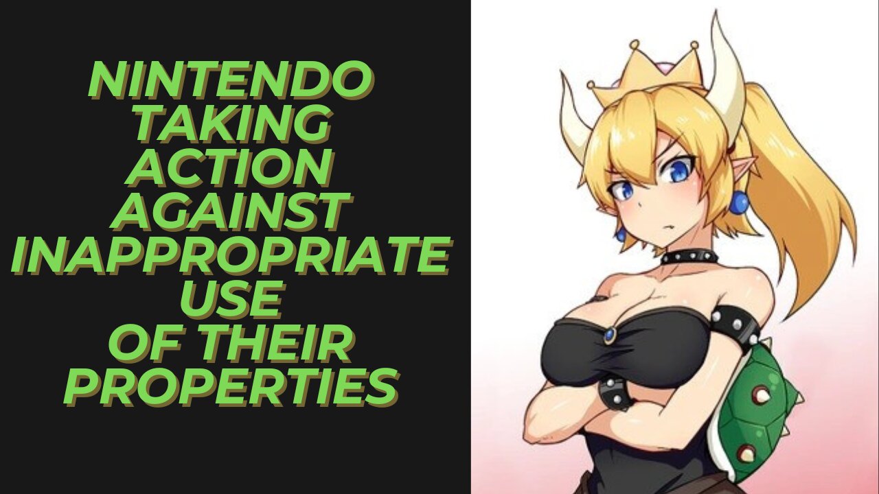 Nintendo Taking Action Against Inappropriate Use of Its Intellectual Properties to Maintain Image