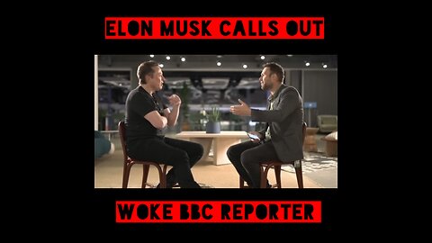 ELON MUSK EXPOSED BBC REPORTER