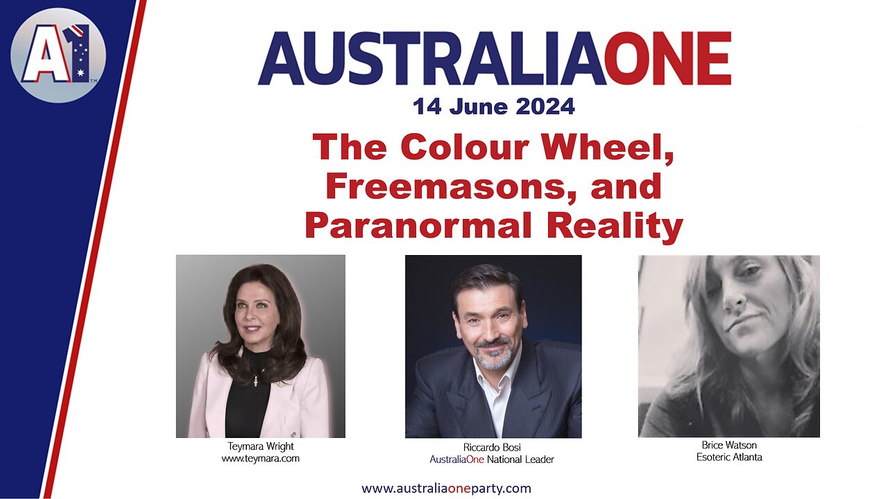 AustraliaOne Party - The Colour Wheel, Freemasons and Paranormal Reality (14 June 2024)