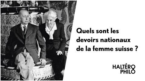 Quels sont les devoirs de la femme suisse ? | Gonzague de Reynold et la conscience de la Suisse