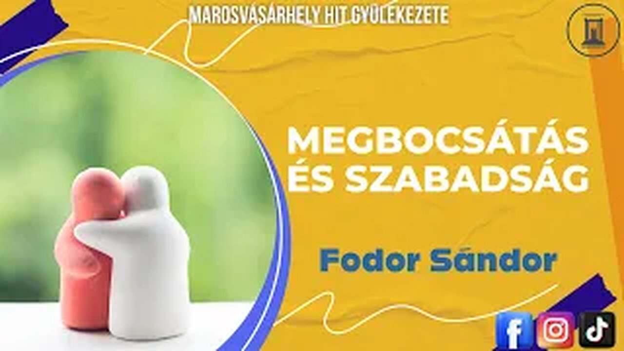 Megbocsátás és Szabadság | Fodor Sándor | 2017.01.21