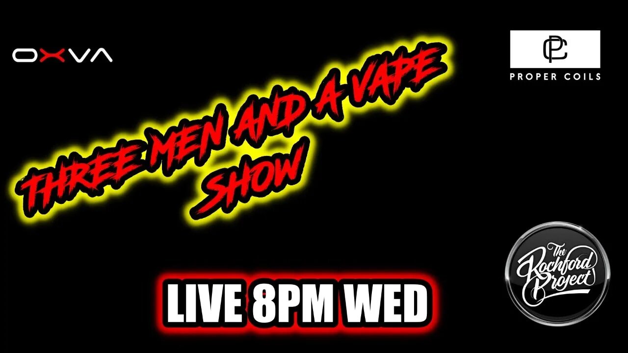 Three men and a vape show #91 I STARTED SO I'LL FINISH