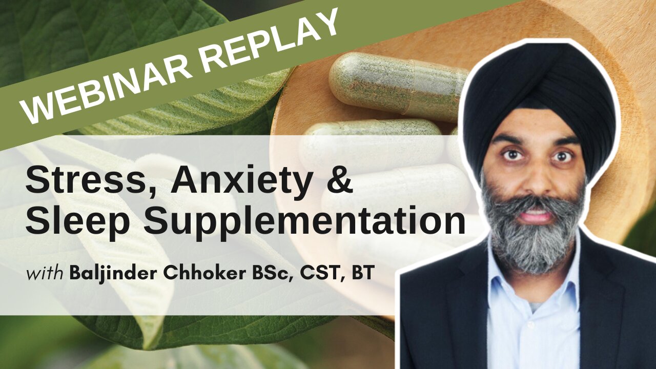 Supplementation for Stress, Anxiety & Sleep | Webinar October 28 2020