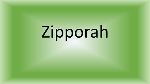 Zipporah (Pt. 2)