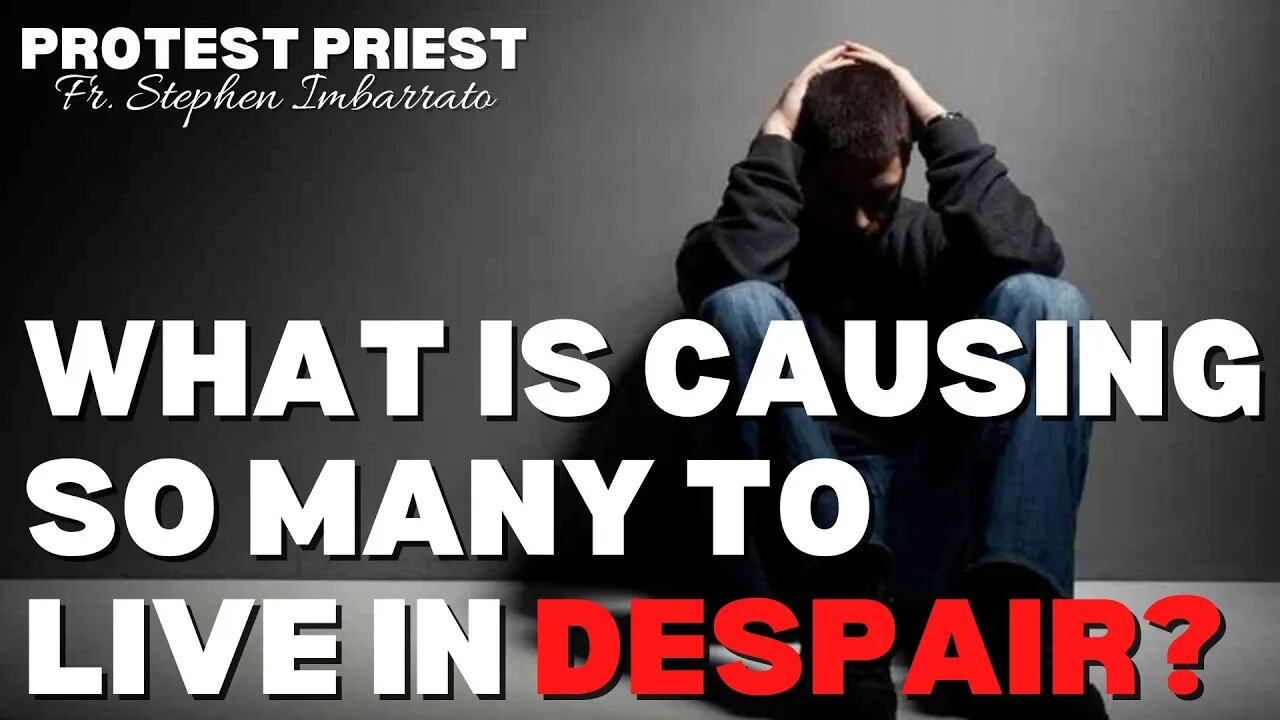 PROTEST PRIEST: What is Causing So Many to Live in Despair?