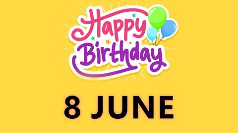 Happy Birthday to all who have Birthday on 8 June - Birthday Wish From Birthday Bash
