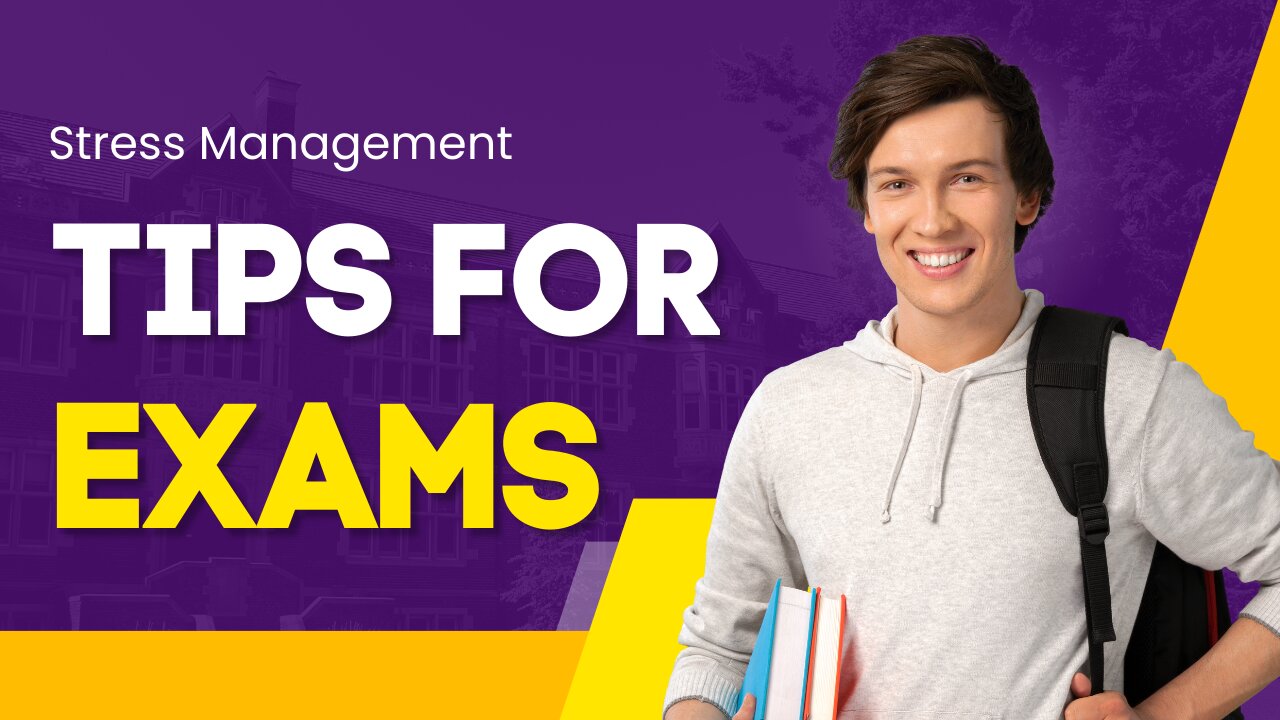 Best Tips For Managing Stress When Studying For Exams