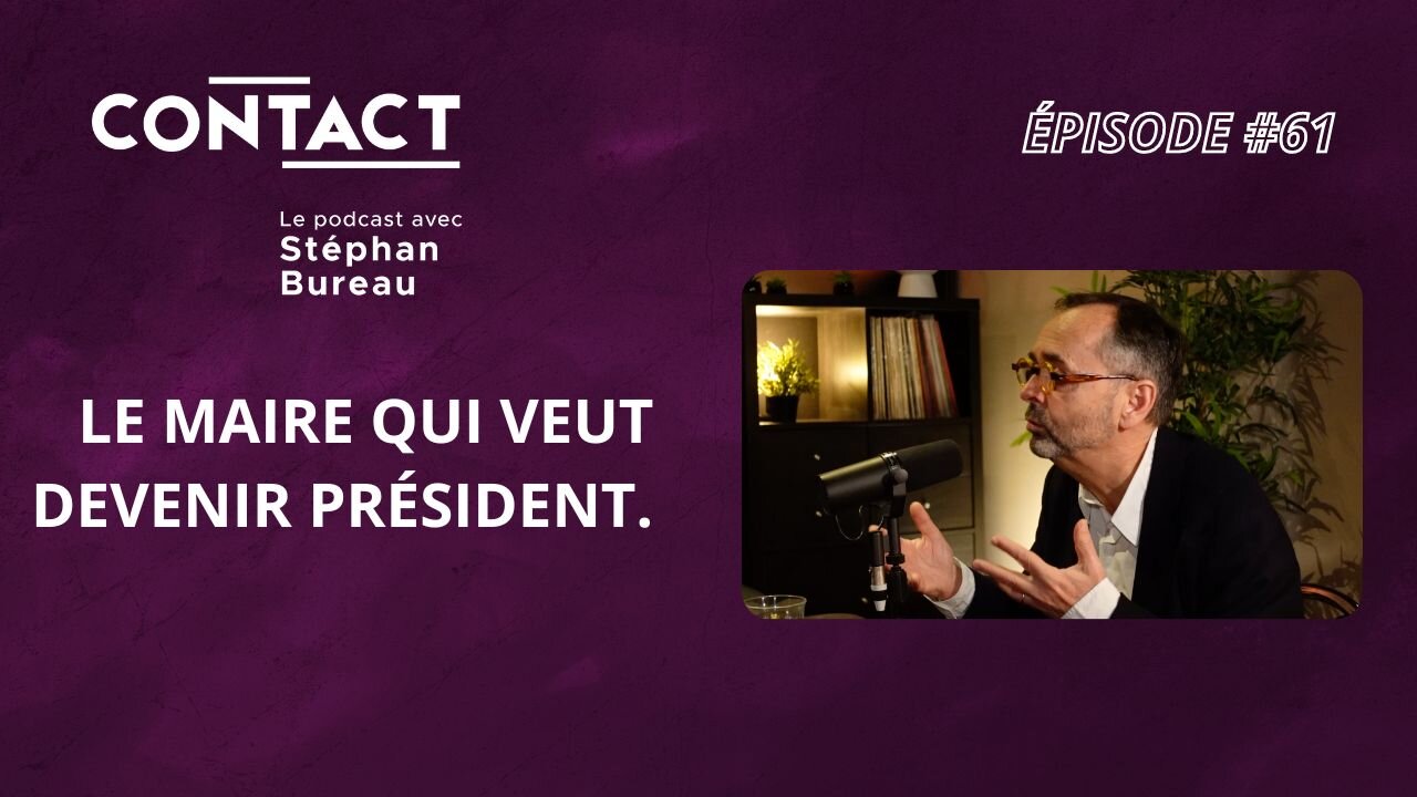 CONTACT #61 | Le maire qui veut devenir président - Robert Ménard (par Stéphan Bureau)