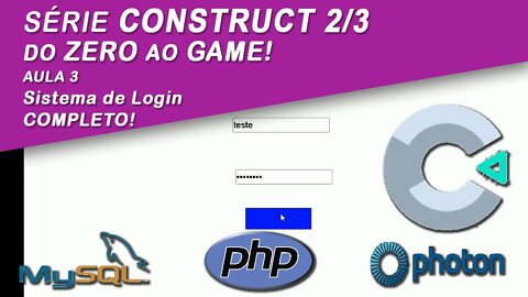 Construct 2/3 - Do Zero ao Game! (Aula 3 - Sistema de Login COMPLETO!)