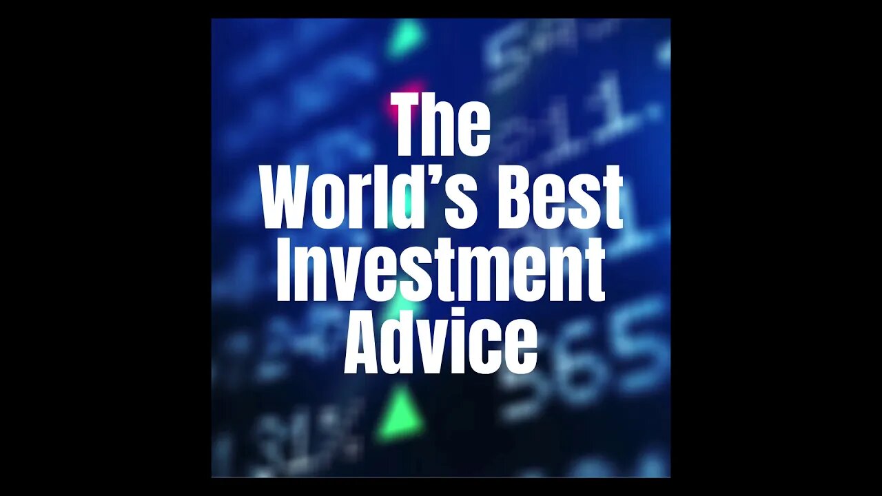 The World’s Best Investment Advice