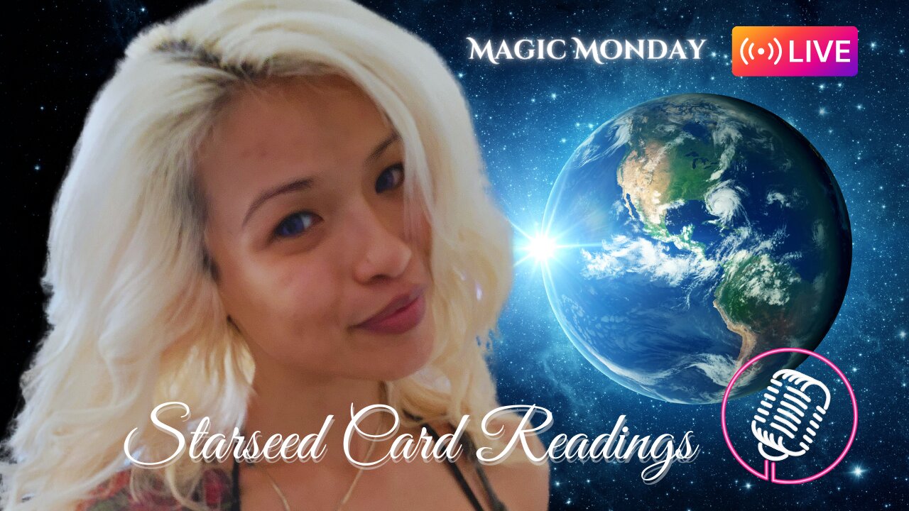 Magic MONDAY with Neurolinguistic Astro LIVE Cancer New Moon + Starseed Card Readings