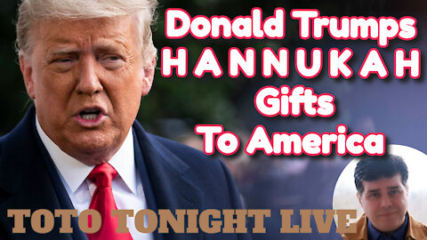 TOTO TONIGHT LIVE 12/1/21 "Trumps Hanukkah Gifts to America"