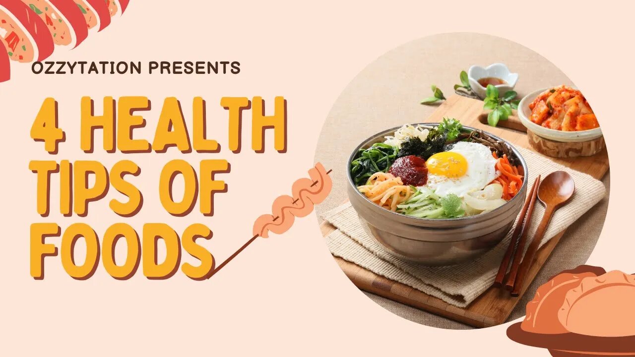 4 Health Tips of Foods/Nutrients