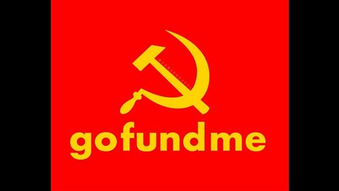 GoFundMe HATES Freedom and They HATE YOU
