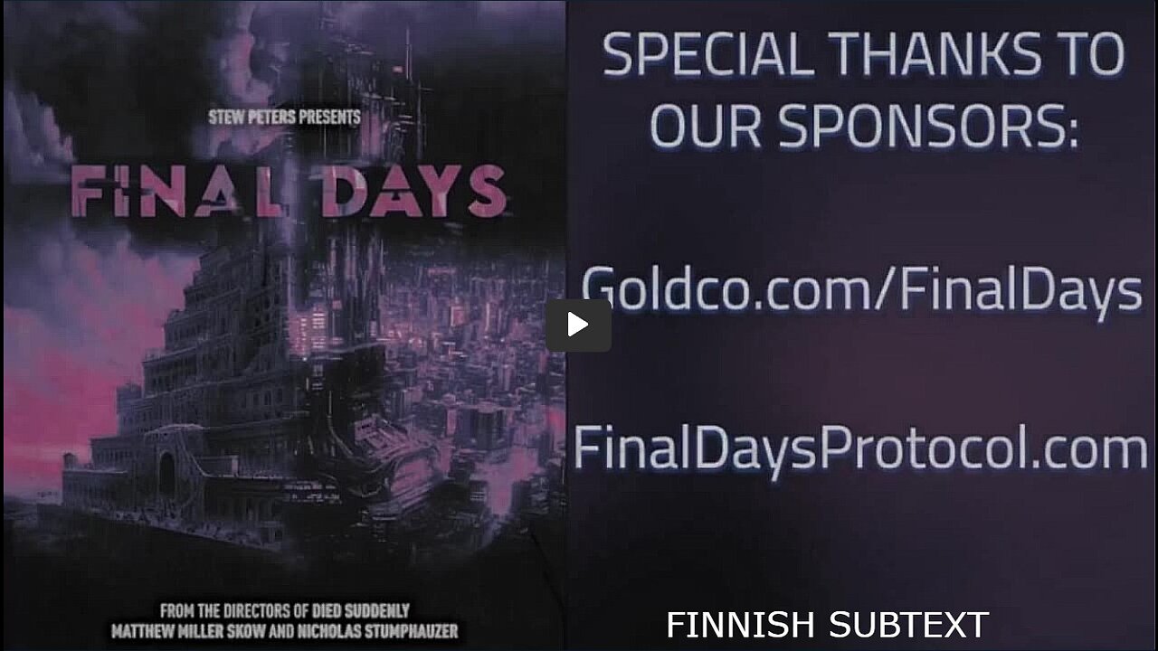 FINAL DAYS - Stew Peters Documentary (finnish subtext)