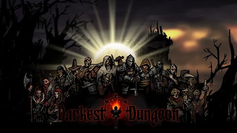 Darkest Dungeon #DarkestDungeon