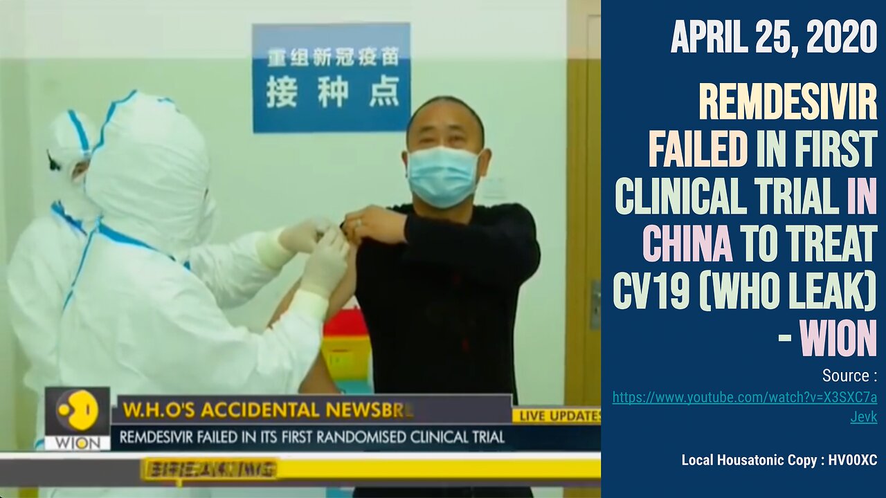 Remdesivir failed in first clinical trial (China) to treat CV19 (WHO leak) - WION (April 25 2020)