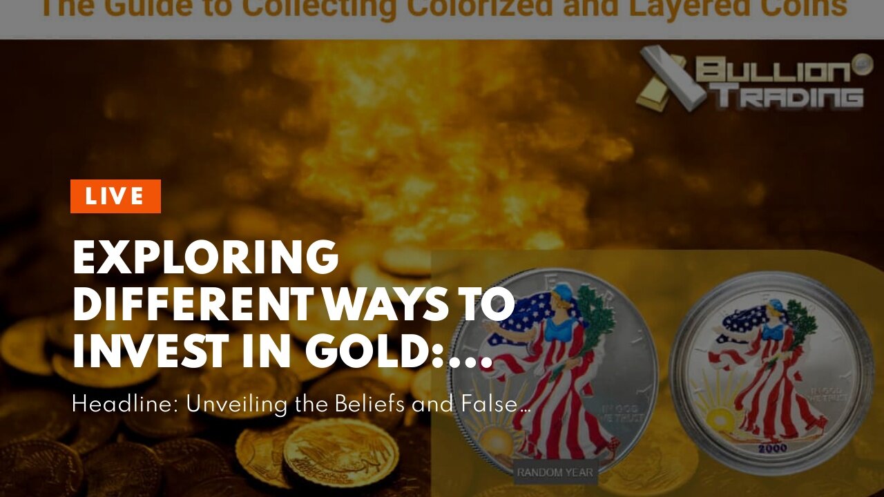 Exploring Different Ways to Invest in Gold: Beyond Traditional Bullion Can Be Fun For Everyone