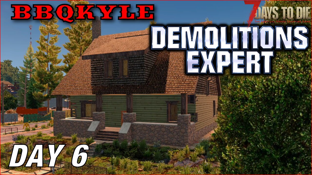 I was jumping out of my skin while clearing this house. (7 Days to Die - Demolitions Expert: Day 6)