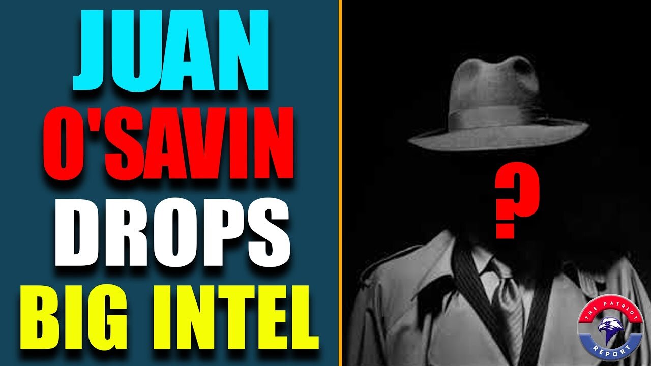 JUAN O'SAVIN DROPS BIG NEWS: SEQUENCE OF EVENTS ABOUT TO HAPPEN! GLOBAL ALLIANCE EXECUTING PLAN