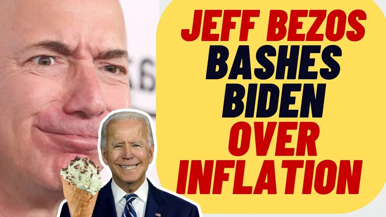 BEZOS Blasts Biden On Inflation