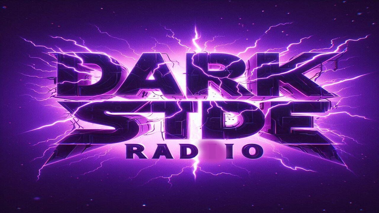 ⚡DARK SIDE RADIO⚡ Ep. 247