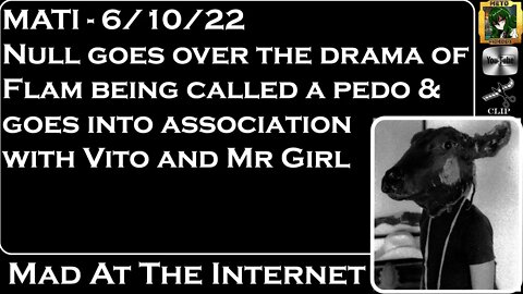 MATI 6/10/22 - Josh discusses the @FlamencoTV Drama and association w/ pedos - @Mad at the Internet​