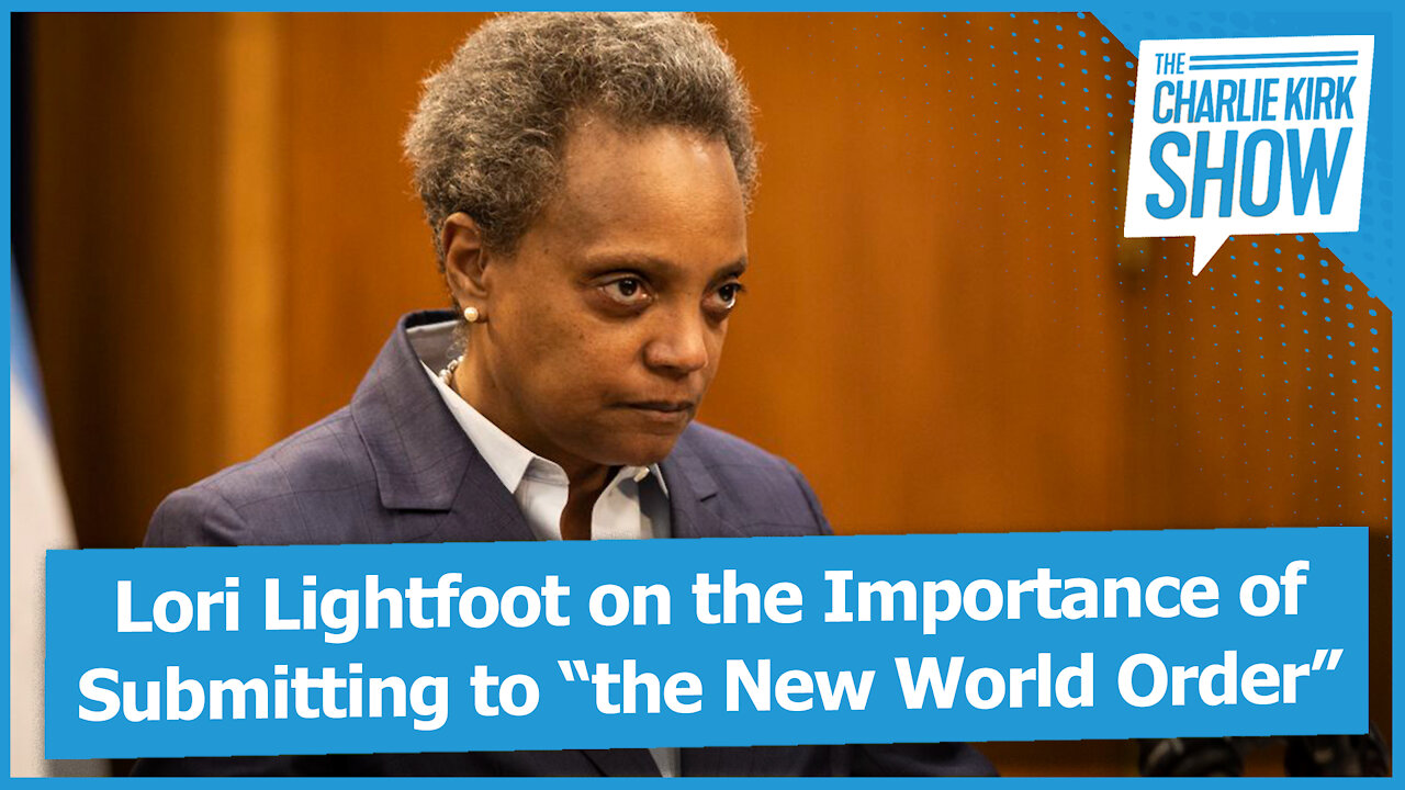 Lori Lightfoot on the Importance of Submitting to “the New World Order”