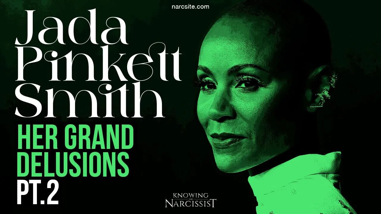 Jada Pinkett Smith :Her Grand Delusions Part 2