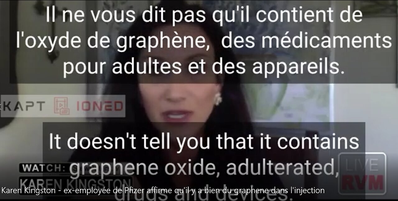 Karen Kingston - ex-employée de Pfizer affirme qu'il y a bien du graphène dans l'injection