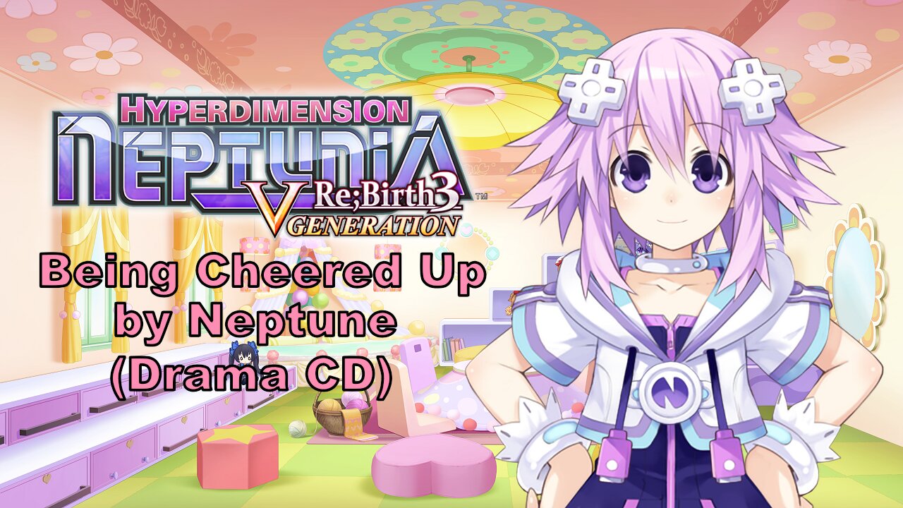 [Eng Sub] Hyperdimension Neptunia Re;Birth 3 (Being Cheered Up by Neptune Drama CD) (Visualized)