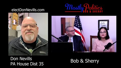 Don Nevills Full Interview April 6 2022 Republican Candidate for Pennsylvania House District 35