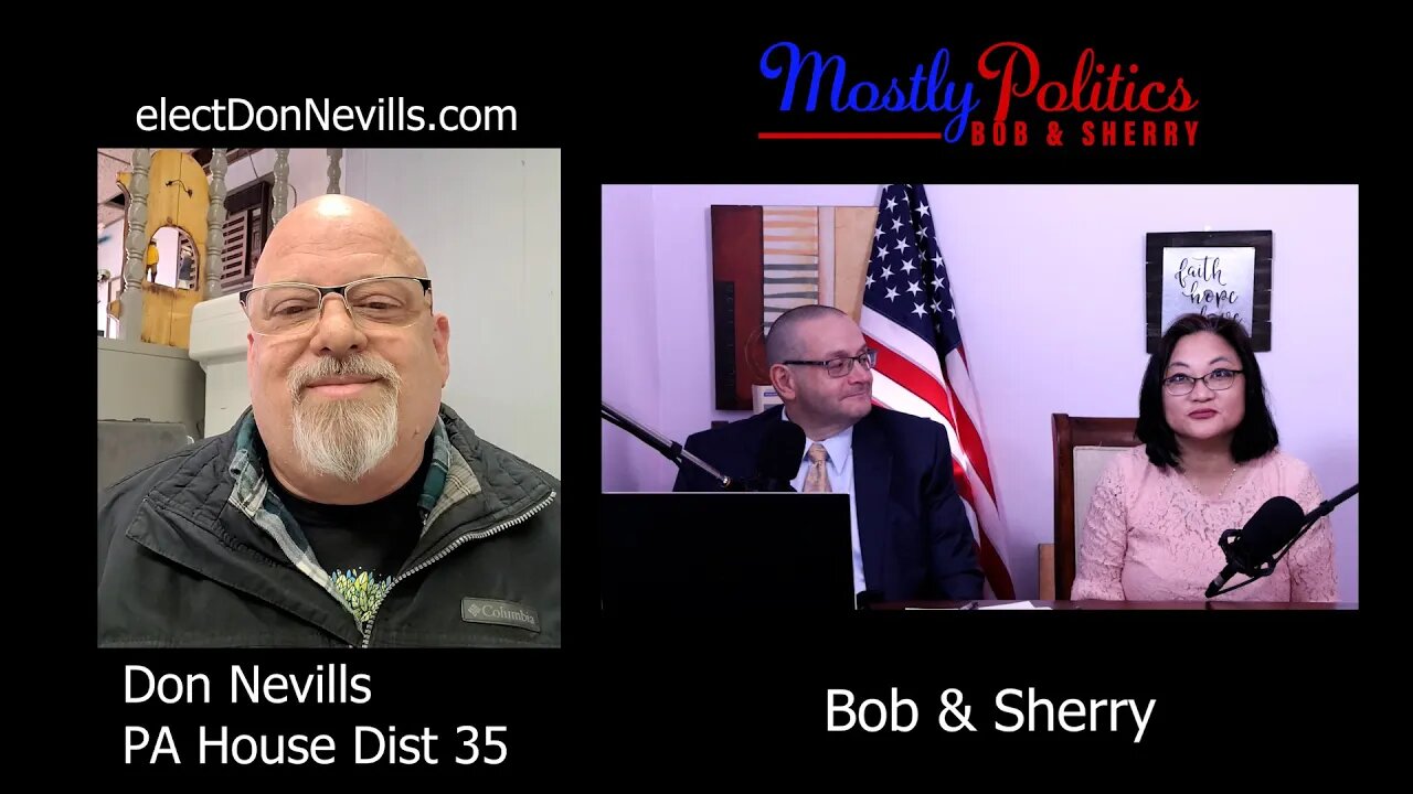 Don Nevills Full Interview April 6 2022 Republican Candidate for Pennsylvania House District 35