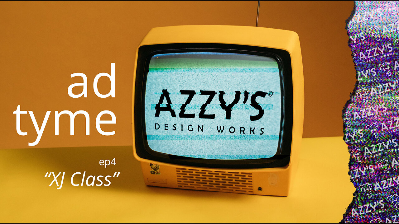 AD TYME ep4 -- "XJ Class" || Azzy's Design Works