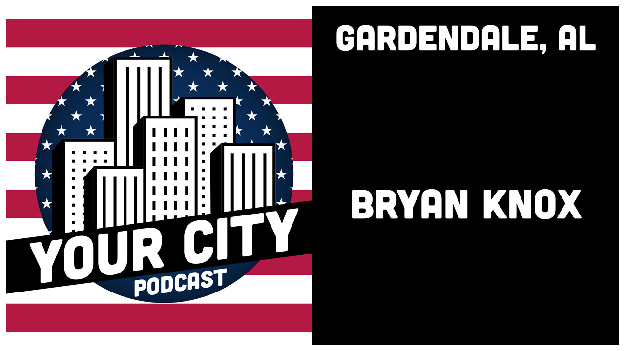 1.6 Gardendale, AL - Bryan Knox (City Councilor)